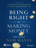 Being Right Or Making Money, 3rd Edition