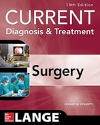 Current Diagnosis And Treatment: Surgery, 14th Edition