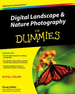 Digital Landscape And Nature Photography For Dummies