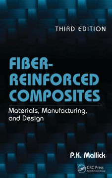 Fiber- Reinforced Composites – Materials, Manufacturing, And Design, Third Edition