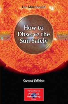 How To Observe The Sun Safely, 2Nd Edition