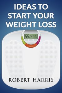 Ideas To Start Your Weight Loss