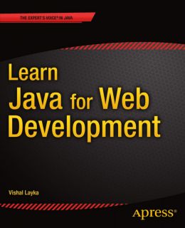 Learn Java For Web Development: Modern Java Web Development