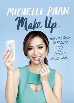 Make Up: Your Life Guide To Beauty, Style, And Success – Online And Off