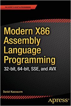 Modern X86 Assembly Language Programming: 32-Bit, 64-Bit, Sse, And Avx