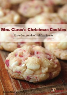 Mrs. Claus’ Christmas Cookies: Make Impressive Holiday Treats