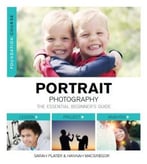 Portrait Photography: The Essential Beginner’S Guide