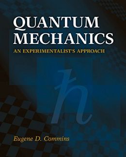 Quantum Mechanics: An Experimentalist’S Approach