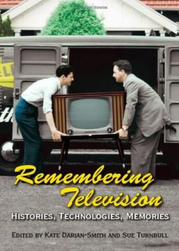 Remembering Television – Histories, Technologies, Memories