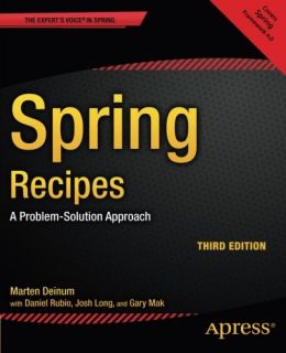 Spring Recipes: A Problem-Solution Approach, 3Rd Edition