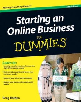 Starting An Online Business For Dummies, 6Th Edition