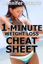 The 1-Minute Weight Loss Cheat Sheet – Quick Shortcuts & Tactics For Busy Women