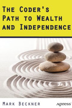 The Coder’S Path To Wealth And Independence