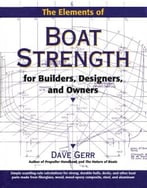 The Elements Of Boat Strength For Builders, Designers, And Owners