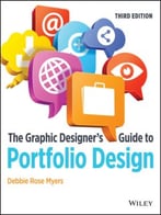The Graphic Designer’S Guide To Portfolio Design, 3rd Edition