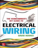 The Homeowner’S Diy Guide To Electrical Wiring