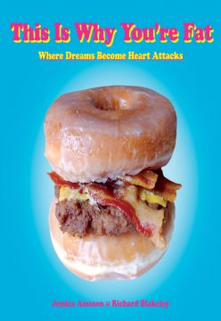 This Is Why You’Re Fat: Where Dreams Become Heart Attacks