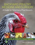 Backyard Poultry Medicine And Surgery: A Guide For Veterinary Practitioners