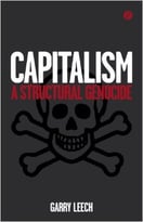 Capitalism: A Structural Genocide