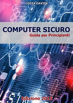 Computer Sicuro – Guida Per Principianti