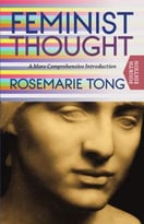 Feminist Thought: A More Comprehensive Introduction, 4th Edition