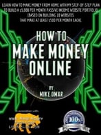 How To Make Money Online: Learn How To Make Money From Home With My Step-By-Step Plan To Build A $5000 Per Month Passive Income Website Portfolio