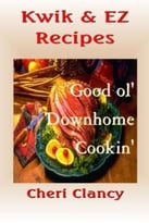 Kwik & Ez Recipes: Good Ol’ Downhome Cookin’