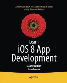 Learn Ios 8 App Development, 2Nd Edition