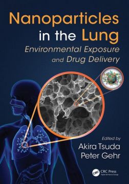 Nanoparticles In The Lung: Environmental Exposure And Drug Delivery