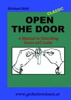 Open The Door: A Manual To Unlocking Doors And Locks