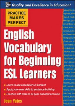 Practice Makes Perfect: English Vocabulary For Beginning Esl Learners