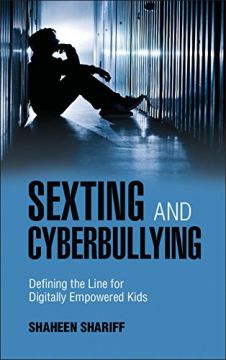 Sexting And Cyberbullying – Defining The Line For Digitally Empowered Kids