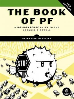 The Book Of Pf: A No-Nonsense Guide To The Openbsd Firewall, 3Rd Edition