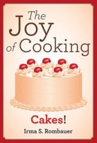 The Joy Of Cooking: Cakes!
