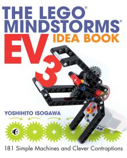 The Lego Mindstorms Ev3 Idea Book: 181 Simple Machines And Clever Contraptions
