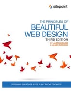 The Principles Of Beautiful Web Design, 3rd Edition