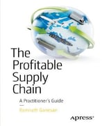 The Profitable Supply Chain: A Practitioner’S Guide