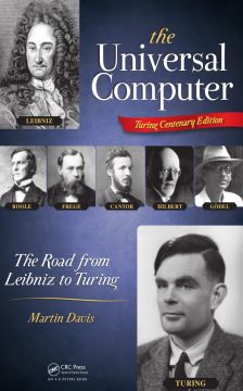 The Universal Computer: The Road From Leibniz To Turing