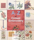A-Z Of Crewel Embroidery (Search Press Classics)