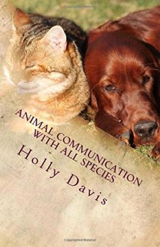 Animal Communication With All Species: A Comprehensive Guide To Learning