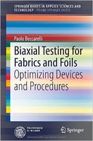 Biaxial Testing For Fabrics And Foils: Optimizing Devices And Procedures