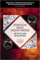 Biomedical Image Understanding – Methods And Applications