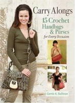 Carry Alongs: 15 Crochet Handbags & Purses For Every Occasion