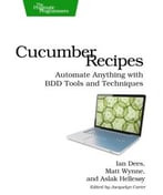 Cucumber Recipes: Automate Anything With Bdd Tools And Techniques