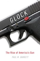 Glock: The Rise Of America’S Gun