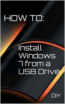 How To Install Windows 7 From A Usb Drive