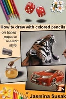 How To Draw With Colored Pencils On Toned Paper In Realistic Style