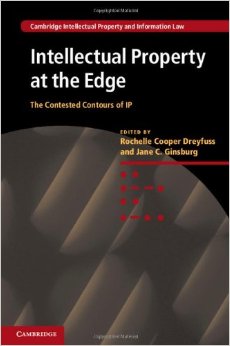 Intellectual Property At The Edge: The Contested Contours Of Ip