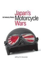 Japan’S Motorcycle Wars: An Industry History