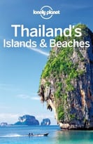 Lonely Planet Thailand’S Islands & Beaches